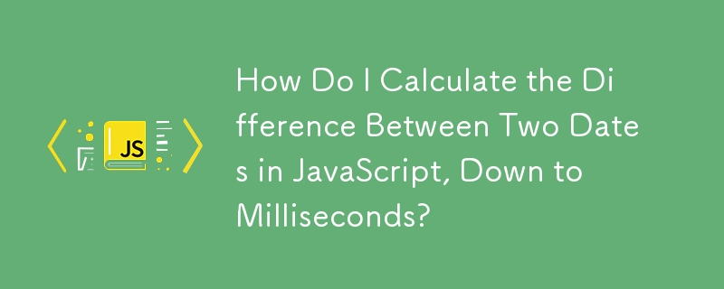 How Do I Calculate the Difference Between Two Dates in JavaScript, Down to Milliseconds?
