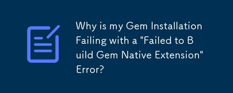 Why is my Gem Installation Failing with a 