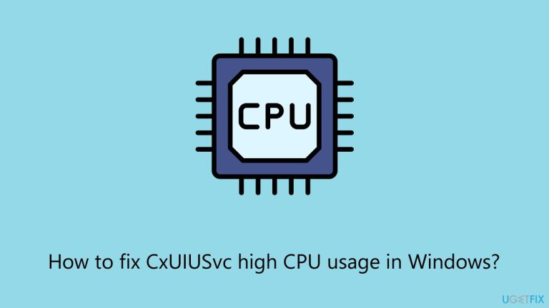Wie kann die hohe CPU-Auslastung von CxUIUSvc in Windows behoben werden?