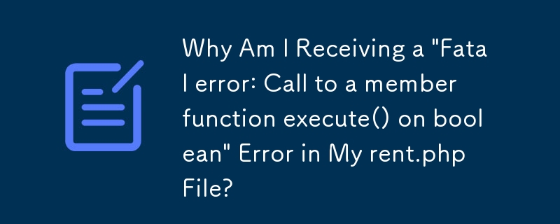 Why Am I Receiving a 'Fatal error: Call to a member function execute ...