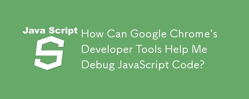 How Can Google Chrome's Developer Tools Help Me Debug JavaScript Code?