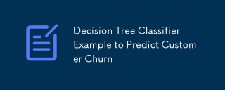 Decision Tree Classifier Example to Predict Customer Churn