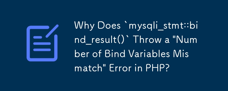 Why Does `mysqli_stmt::bind_result()` Throw a 