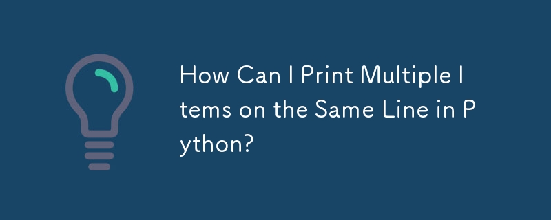 How Can I Print Multiple Items on the Same Line in Python?
