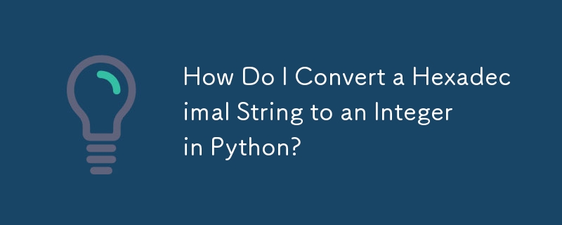 How Do I Convert a Hexadecimal String to an Integer in Python?
