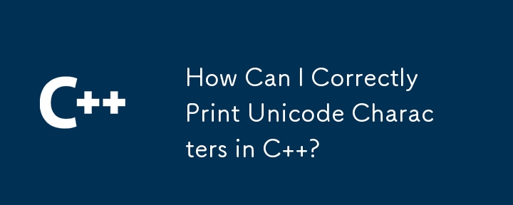 How Can I Correctly Print Unicode Characters in C ?