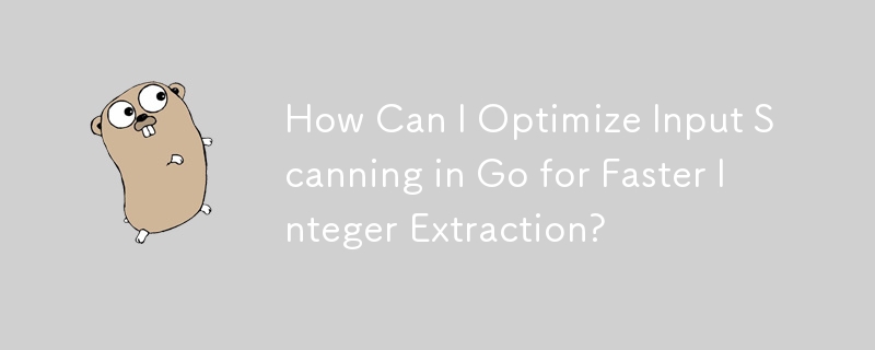 How Can I Optimize Input Scanning in Go for Faster Integer Extraction?