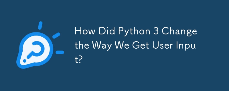 How Did Python 3 Change the Way We Get User Input?
