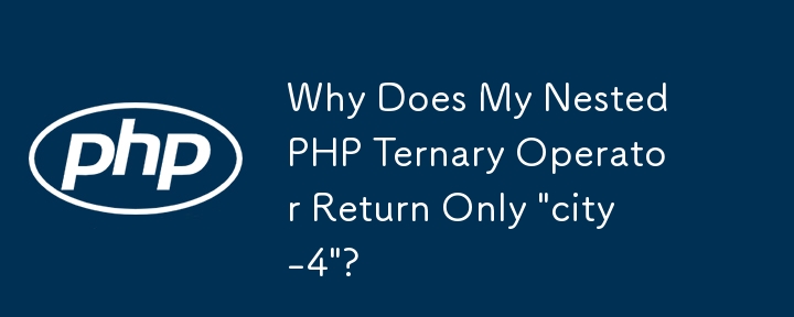 Why Does My Nested PHP Ternary Operator Return Only 