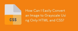 How Can I Easily Convert an Image to Grayscale Using Only HTML and CSS?
