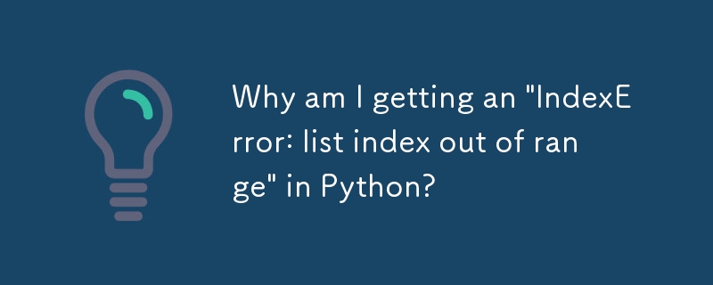 Why am I getting an 'IndexError: list index out of range' in Python ...