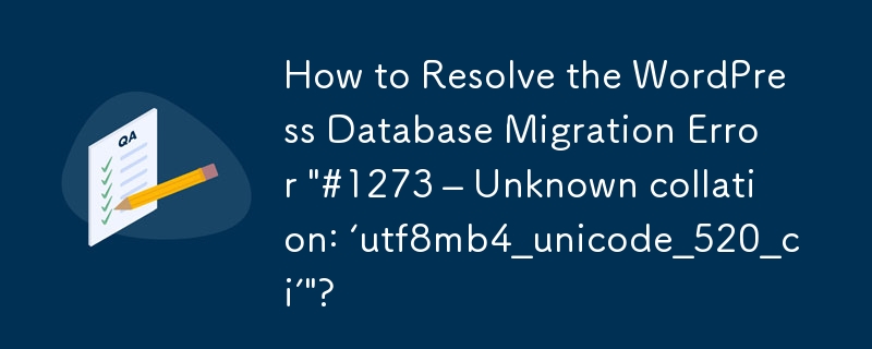 How to Resolve the WordPress Database Migration Error