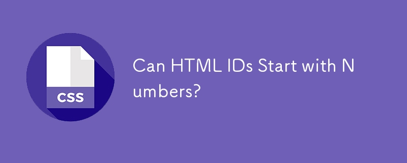 Can HTML IDs Start with Numbers?

