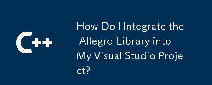 How Do I Integrate the Allegro Library into My Visual Studio Project?
