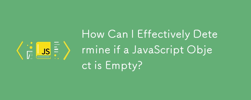 How Can I Effectively Determine if a JavaScript Object is Empty?-JS ...