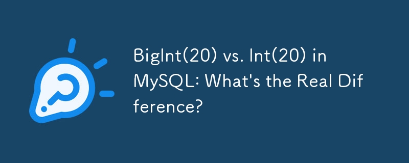 BigInt(20) vs. Int(20) in MySQL: What's the Real Difference?
