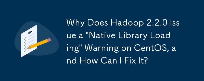 Why Does Hadoop 2.2.0 Issue a 