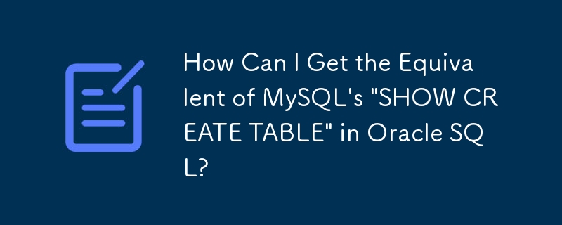 How Can I Get the Equivalent of MySQL's 