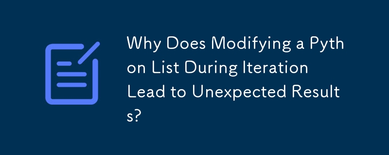 Why Does Modifying a Python List During Iteration Lead to Unexpected Results?