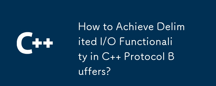 How to Achieve Delimited I/O Functionality in C Protocol Buffers?