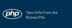 Take Gifts From the Richest Pile