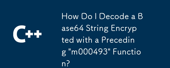 How Do I Decode a Base64 String Encrypted with a Preceding 