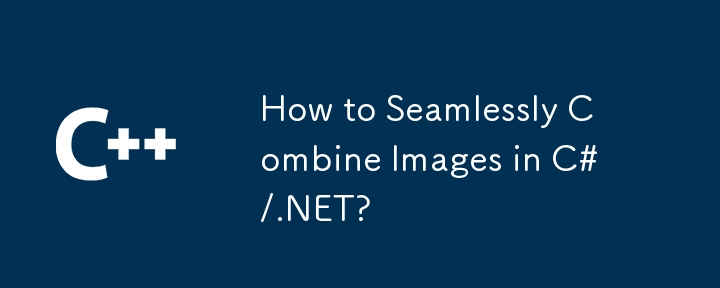 How to Seamlessly Combine Images in C#/.NET?
