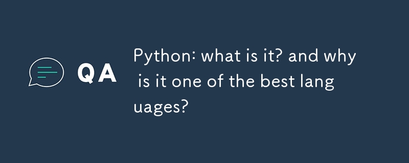 Python: what is it? and why is it one of the best languages?