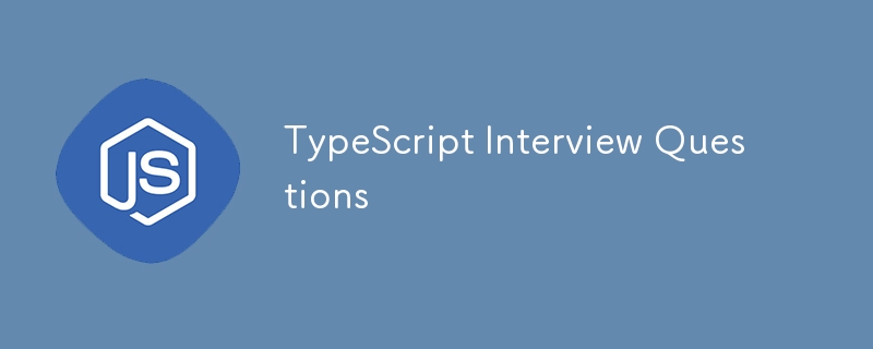 TypeScript Interview Questions