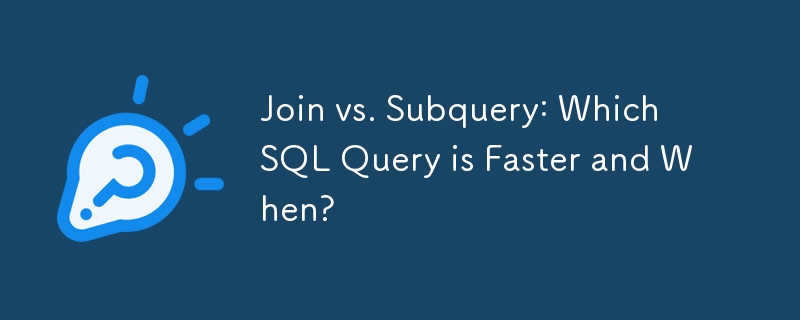 Join vs. Subquery: Which SQL Query is Faster and When?-Mysql Tutorial ...