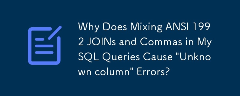 Why Does Mixing ANSI 1992 JOINs and Commas in MySQL Queries Cause 