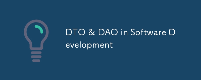 DTO & DAO in Software Development-javaTutorial-php.cn