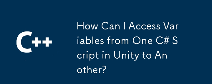 How Can I Access Variables from One C# Script in Unity to Another?
