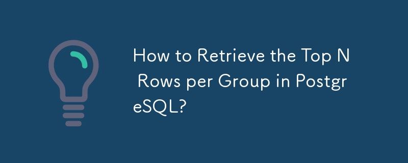 How to Retrieve the Top N Rows per Group in PostgreSQL?
