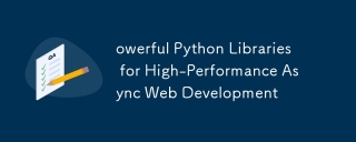 owerful Python Libraries for High-Performance Async Web Development