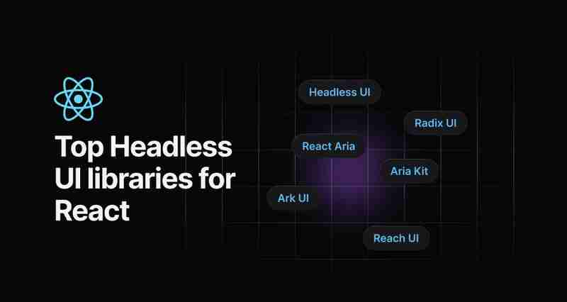 Top eadless UI Libraries for React Developers