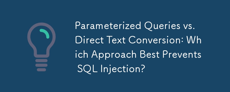 Parameterized Queries vs. Direct Text Conversion: Which Approach Best ...