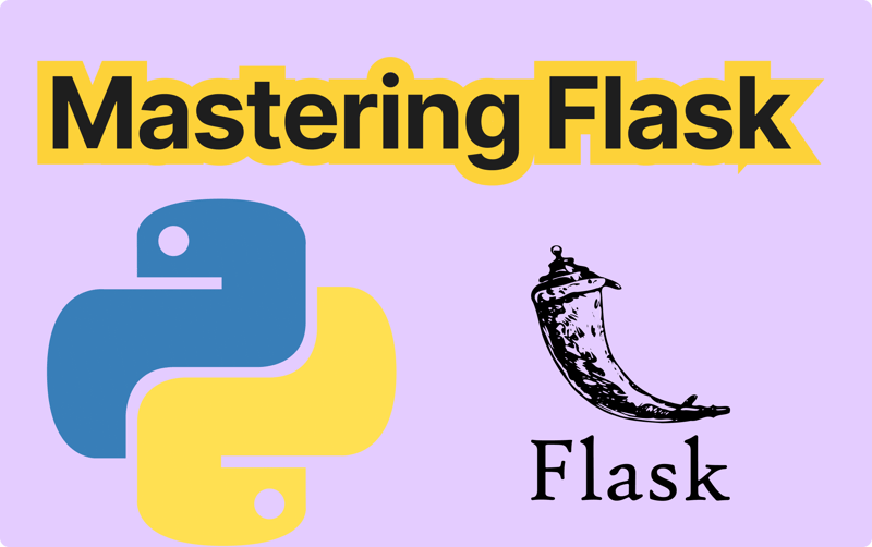 Mastering Flask: A Deep Dive