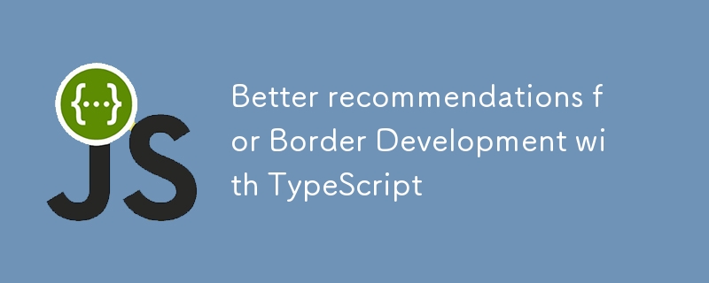 Mejores Recomendaciones para el Desarrollo Frontend con TypeScript