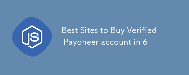 Best Sites to Buy Verified Payoneer account in 6