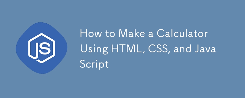 How to Make a Calculator Using HTML, CSS, and JavaScript-JS Tutorial-php.cn