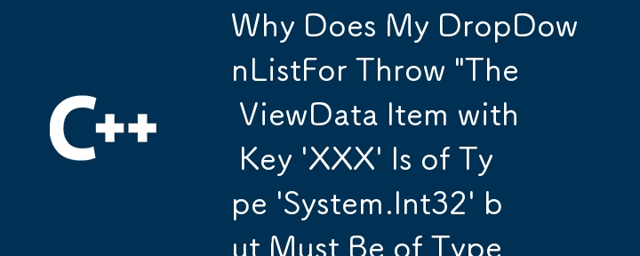 Why Does My DropDownListFor Throw 