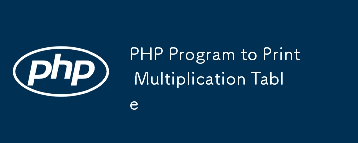 PHP Program to Print Multiplication Table