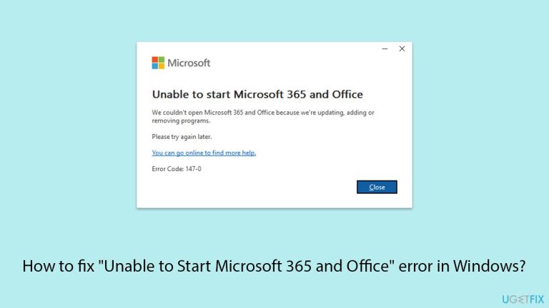 How to fix 'Unable to Start Microsoft 365 and Office' error in Windows?