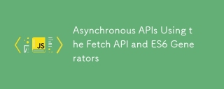 Asynchronous APIs Using the Fetch API and ES6 Generators
