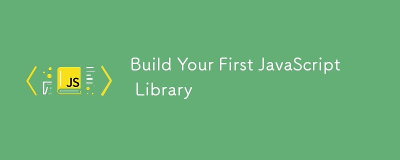 Membina perpustakaan JavaScript pertama anda