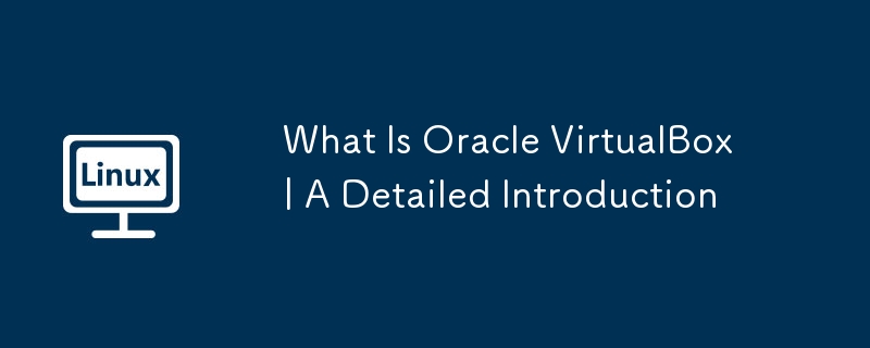 Apa itu Oracle Virtualbox | Oracle VirtualBox adalah penyelesaian anda. Sama ada anda seorang pemaju, peminat teknologi, atau hanya ingin tahu tentang virtualisasi, panduan ini memberikan gambaran lengkap mengenai VirtualBox. </P> <p> VirtualBox adalah perisian virtualisasi yang kuat yang membolehkan anda membuat dan mengurus mesin maya (VMS) - pada dasarnya, komputer dalam komputer anda. Setiap VM mempunyai OS, aplikasi, dan fail sendiri. Pengenalan terperinci ini meneroka keupayaan, sejarah, dan ciri-ciri utama VirtualBox. </P> <strong> Jadual Kandungan </strong> </p> <p> Ciri -ciri </li> </ol> </li> <li> <ol start = 