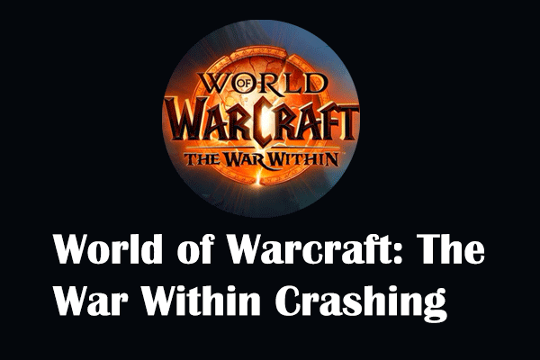 World of Warcraft: The War Within Crashing? 4 Solutions