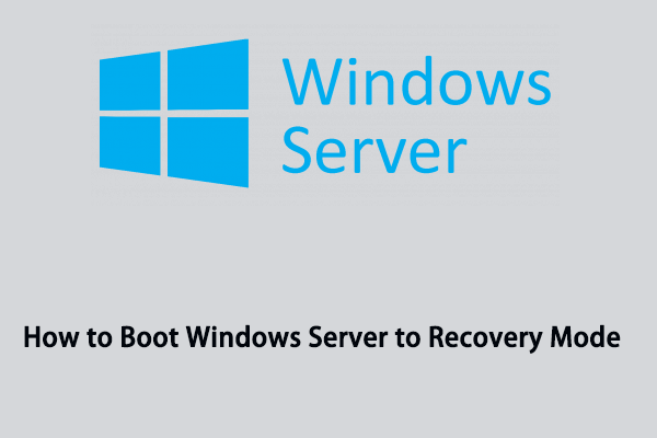 Typical Ways to Boot Windows Server to Recovery Mode