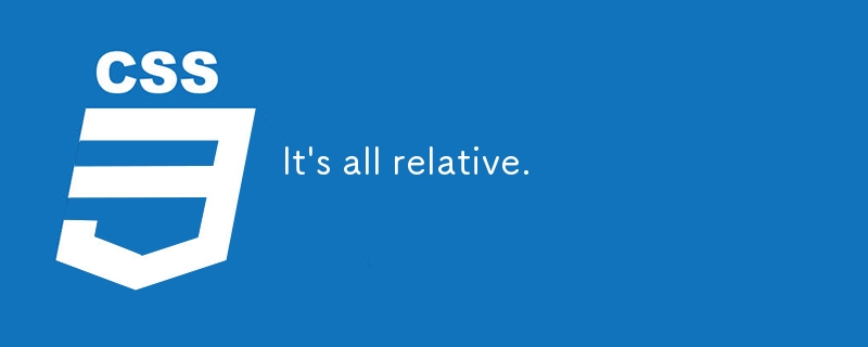 It's all relative.